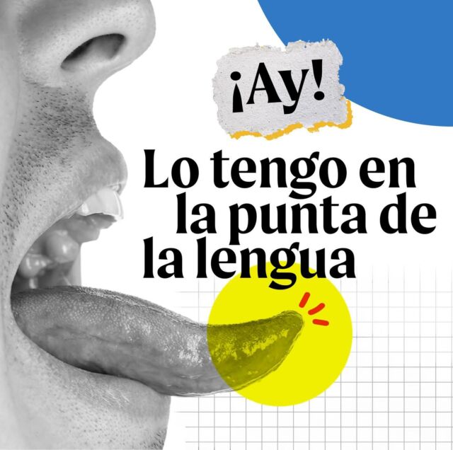 ¿Cómo se decía…?
¡Lo tengo en la punta de la lengua! 
Ya me va a salir. 

¿Te pasó? 
A nosotros/as también.